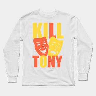 Kill Tony Comedy Happy & Sad Masks - Merch & Gifts Long Sleeve T-Shirt